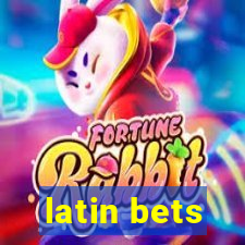 latin bets